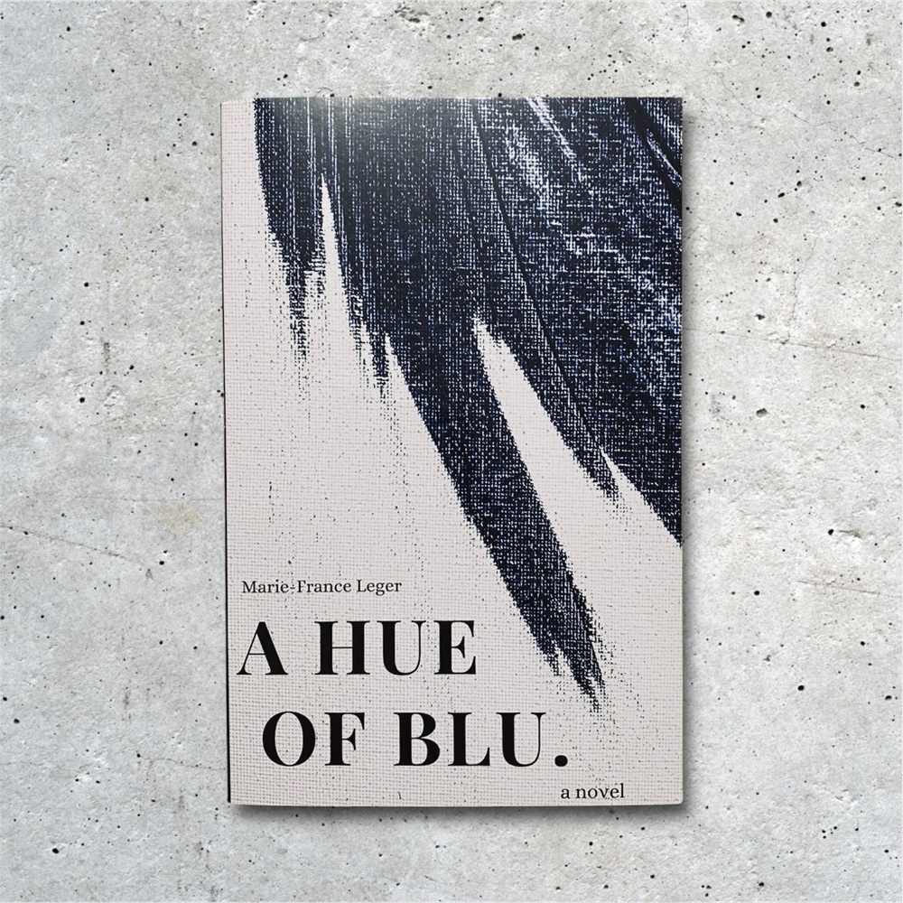A Hue of Blu by Marie-France Leger